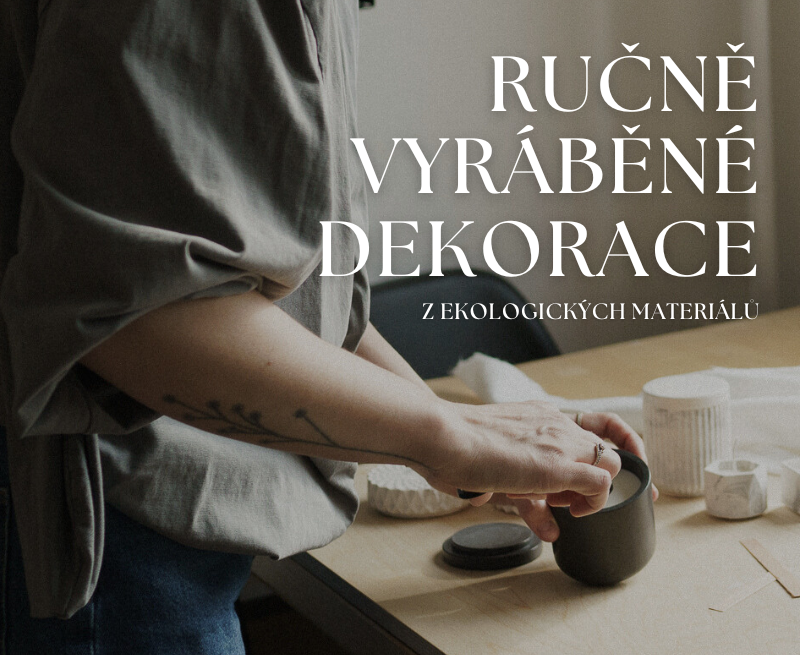 RUČNĚ VYRÁBĚNÉ DEKORACE